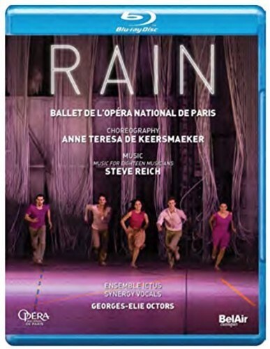 Ballet National De Paris, Ensemble Ictus & Georges-Elie Octors - Reich - Rain Bel Air Classique