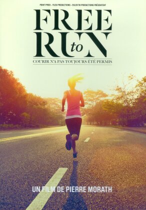 Free to run - Courir n'a pas toujours &eacute;t&eacute; permis (2016)