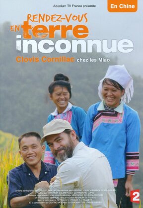 Rendez-vous en terre inconnue Vol. 18 - Clovis Cornillac chez les Miao en Chine