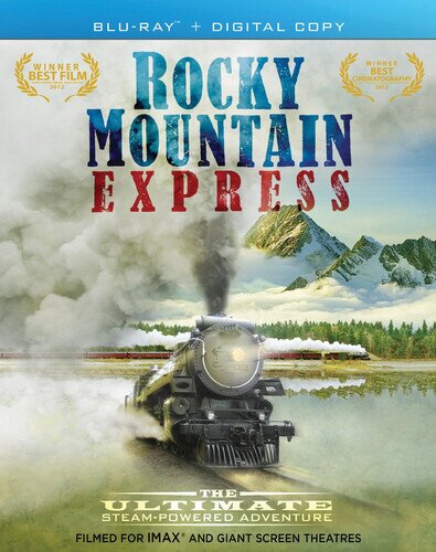 Rocky Mountain Express - The Ultimate Steam-Powered Adventure (2011) Imax