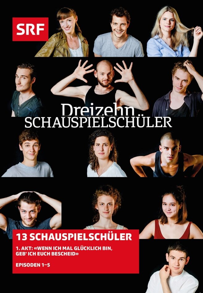 13 Schauspielschüler - 1. Akt: Wenn ich mal glücklich bin, geb' ich euch Bescheid - SRF Dokumentation