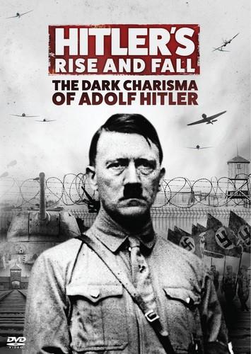 Hitler's Rise & Fall - Dark Charisma Adolf Hitler BBC