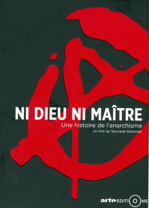 Ni dieu ni ma&icirc;tre - Une histoire de l'anarchisme - Vol. 1 (Arte &Eacute;ditions, 2 DVD)