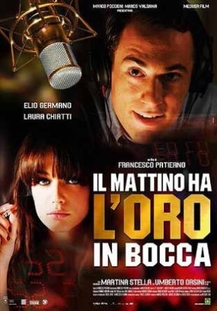 Il mattino ha l'oro in bocca (2008)