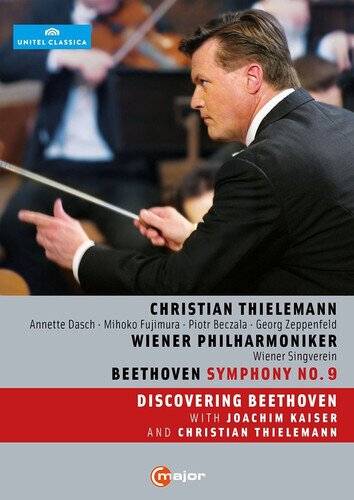 Wiener Philharmoniker, Christian Thielemann & Annette Dasch - Beethoven - Symphony No. 9 C Major, Discovering Beethoven, Unitel Classica