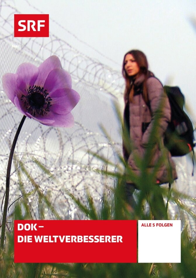 DOK - Die Weltverbesserer - SRF Dokumentation