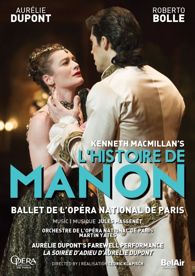 Opera Orchestra & Ballet National De Paris, Martin Yates & Aurélie Dupont - MacMillan - L’Histoire de Manon Bel Air Classique