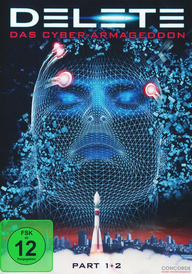 Delete - Das Cyber-Armageddon - Part 1+2 (2013)