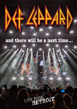Def Leppard - And There Will Be A Next Time... Live From Detroit