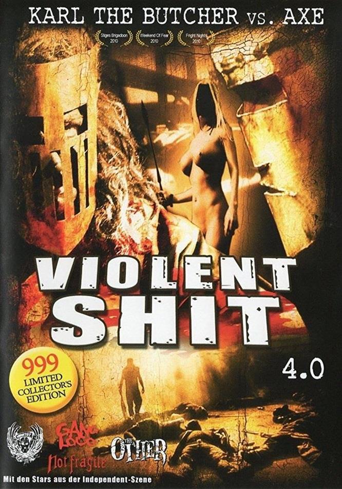 Violent Shit 4.0 - Karl the Butcher vs. Axe (2010) Limited Edition, Uncut