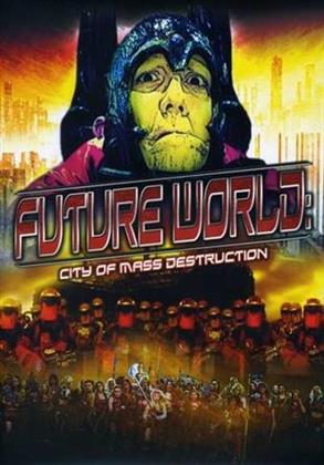 Future World - City Of Mass Destruction (2010)