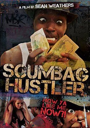 Scumbag Hustler (2014)