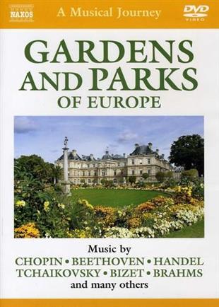 A Musical Journey - The Gardens & Parks Of Europe Naxos