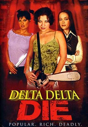 Delta Delta Die!