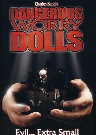 Dangerous Worry Dolls (2008)