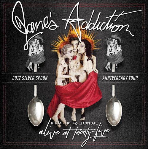 Jane's Addiction - Alive At Twenty-Five - 2016 Silver Spoon Anniversary Tour Blu-ray + DVD + CD