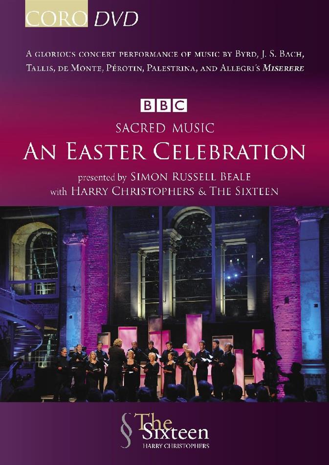 The Sixteen & Harry Christophers - Sacred Music: An Easter Celebration - Presented by Simon Russell Beale BBC