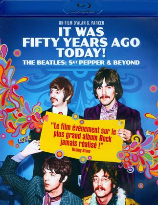 The Beatles - It Was Fifty Years Ago Today ! The Beatles: Sgt Pepper and Beyond (&Eacute;dition Collector)