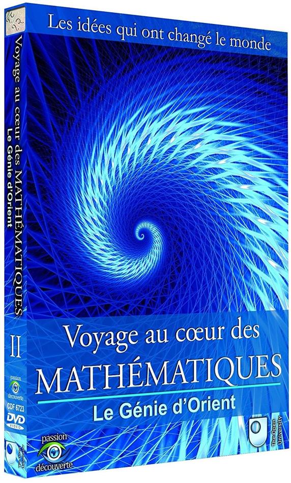 Voyage au coeur des mathématiques - Vol. 2 : Le génie d'Orient