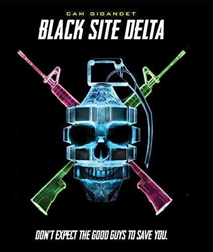 Black Site Delta (2017)