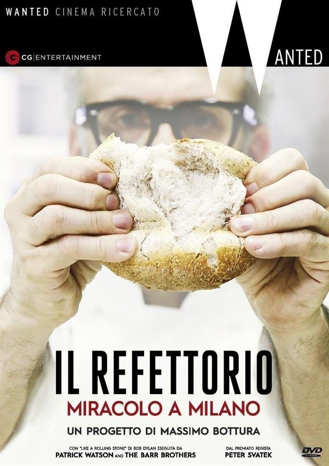 Il refettorio: Miracolo a Milano - Un progetto di Massimo Bottura (2016)