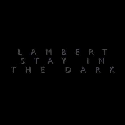 Lambert - Stay In The Dark