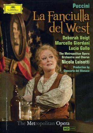 Metropolitan Opera Orchestra, Nicola Luisotti & Deborah Voigt - Puccini - La Fanciulla del West Deutsche Grammophon