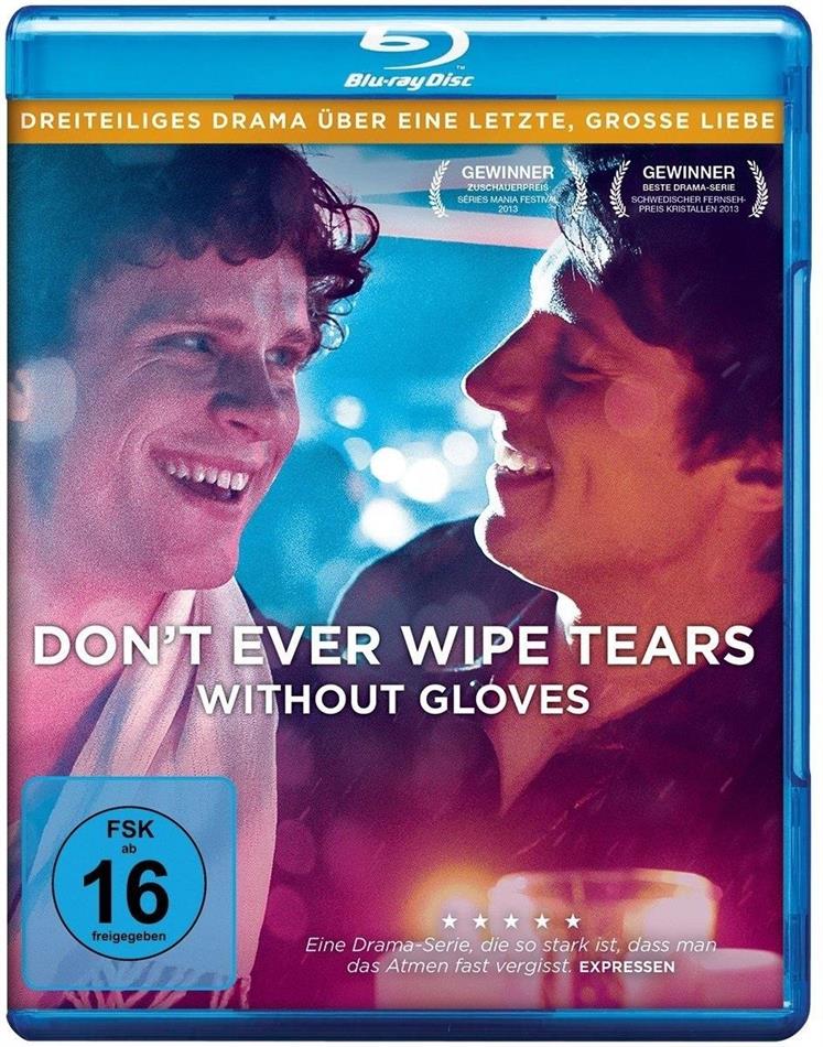 Don't ever wipe tears without gloves - Der komplette Dreiteiler (2012)