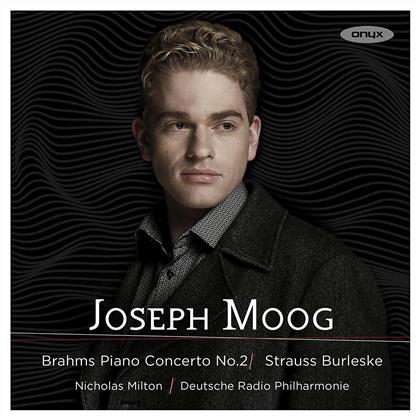 Johannes Brahms (1833-1897), Richard Strauss (1864-1949), Nicholas Milton, Joseph Moog & Deutsche Radio Philharmonie - Piano Concerto No.2 / Burlesque