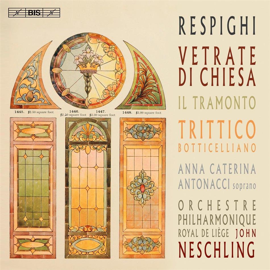 Ottorino Respighi (1879-1936), John Neschling & Orchestre Philharmonique Royal de Liège - Vetrate Di Chiesa - Church Windows Hybrid SACD