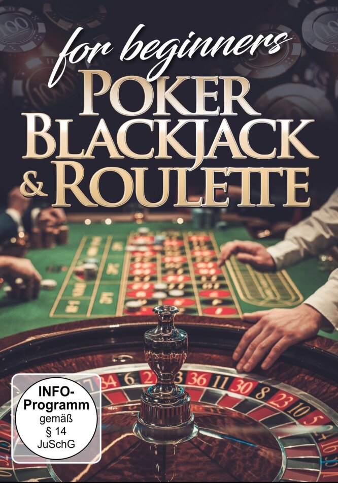 Poker, Blackjack & Roulette for Beginners
