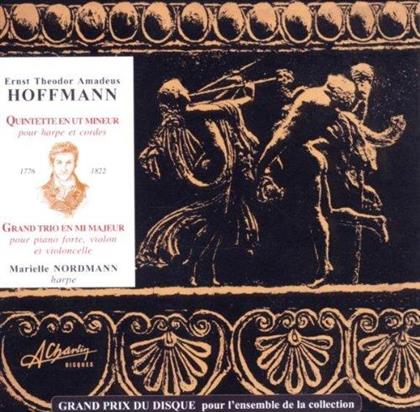 Ernst Theodor Amadeus Hoffman (1776-1822), Jacques Chestem, Marielle Nordmann, Martine Joste & Le Trio A Cordes Francais - Quintette en ut mineur pour harpe et cordes - Grand trio en mi majeur pour piano forte, violon et violoncelle