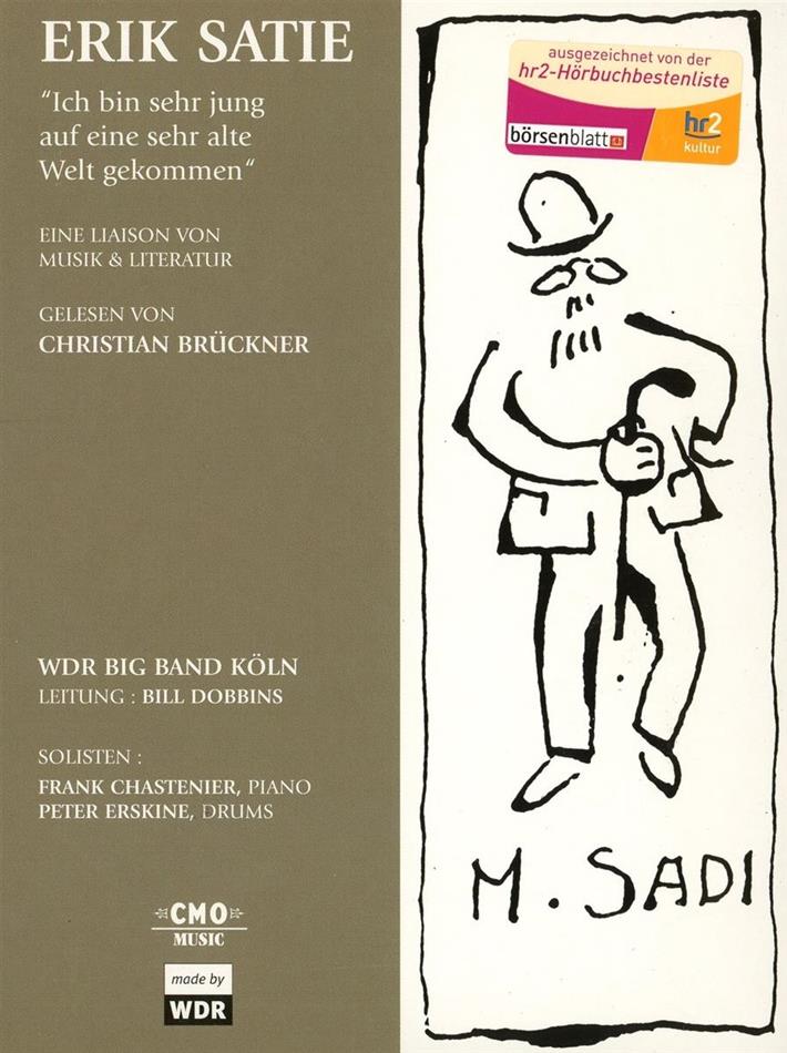 WDR Big Band feat. Christian Brückner - Erik Satie - Ich Bin Sehr Jung auf Eine Sehr Alte Welt Gekommen 2 CDs
