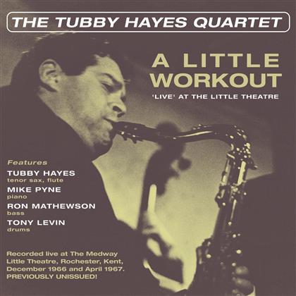Tubby Hayes - A Little Workout - Live At The Little Theatre