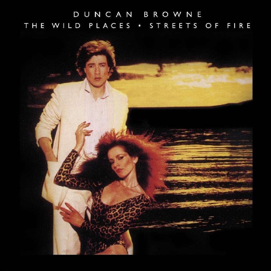Duncan Browne - Wild Places/Streets Of Fire Music On CD, 2 CDs