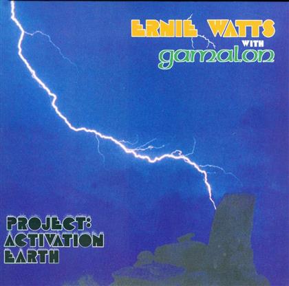 Ernie Watts - Project: Activation Earth