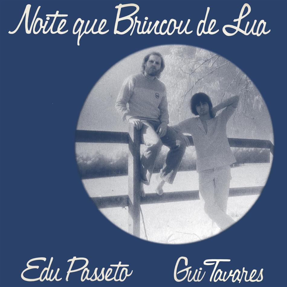 Edu Passeto & Gui Tavares - Noite Que Brincou De Lua Version Remasterisée, LP