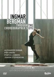 Ingmar Bergman - Through the Choreographer’s eye Bel Air Classique