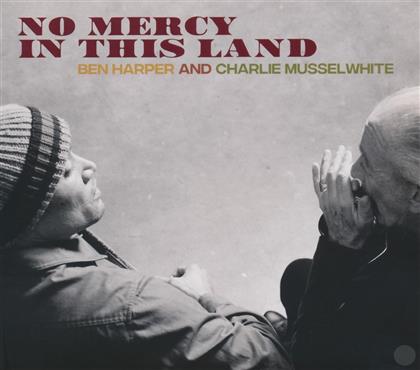 Ben Harper & Charlie Musselwhite - No Mercy In This Land