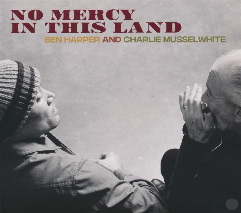 Ben Harper & Charlie Musselwhite - No Mercy In This Land