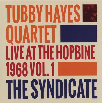 Tubby Hayes - Syndicate - Live At The Hopbine 1968 Vol. 1