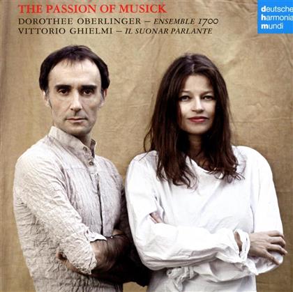 Oberlinger, Ghielmi, Ensemble 1700, Suonar Parlante, Tobias Hume (1575?-1645), &hellip; - The Passion of Musick - Standard Version