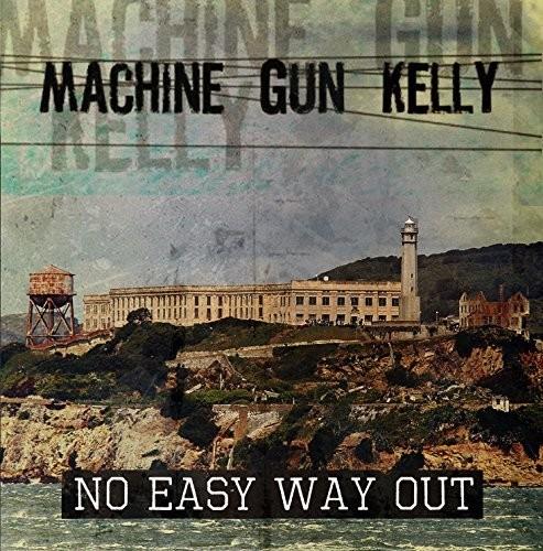 Machine Gun Kelly - No Easy Way Out