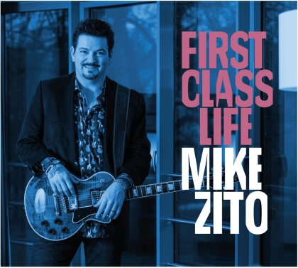 Mike Zito - First Class Life