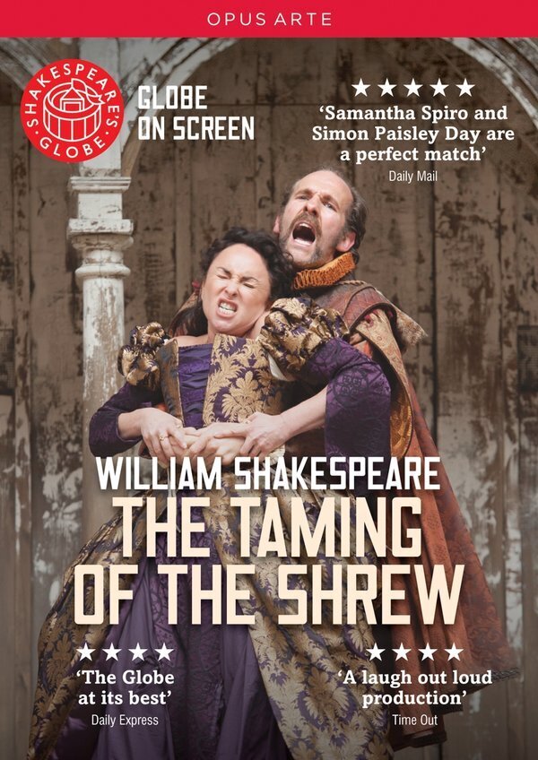Globe Theatre - Shakespeare - The Taming of the Shrew Globe on Screen, Shakespeare's Globe, Opus Arte