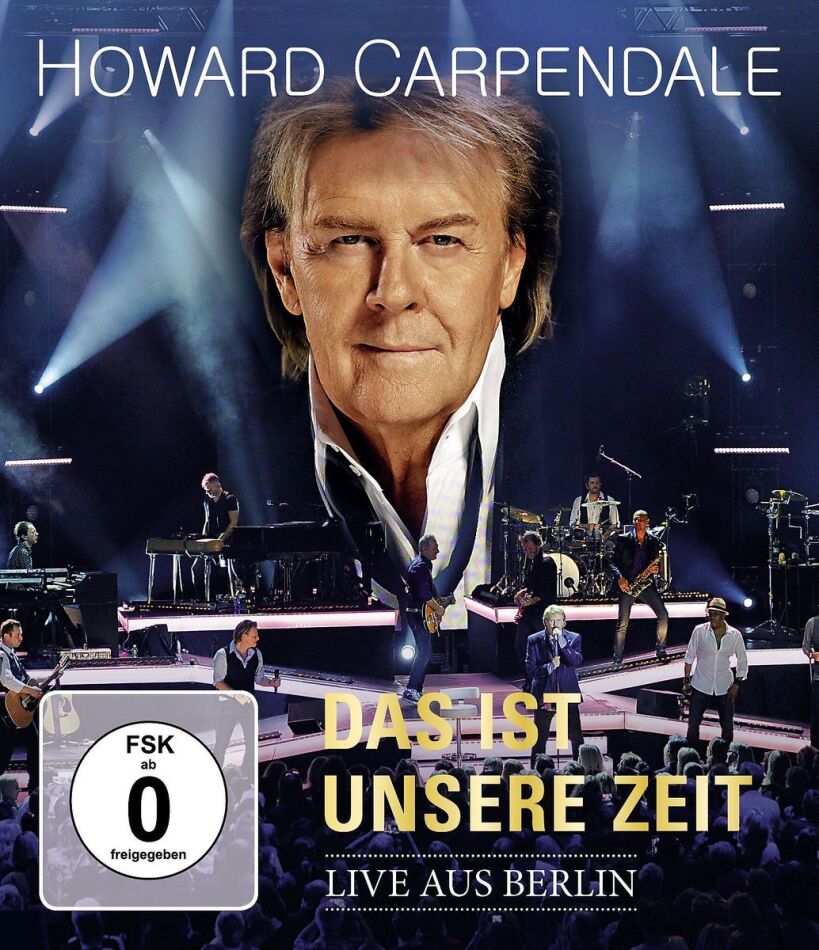 Howard Carpendale - Das ist unsere Zeit - Live aus Berlin