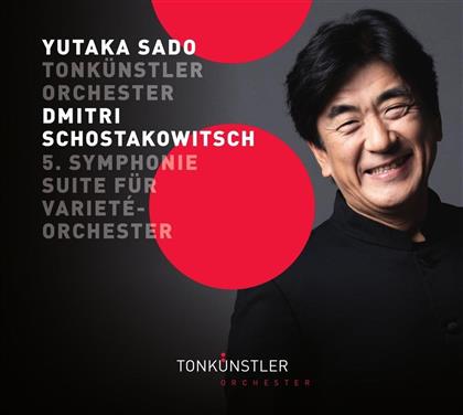 Dimitri Schostakowitsch (1906-1975), Yutaka Sado & Tonk&uuml;nstler-Orchester - Symphonie Nr. 5 / Suite F&uuml;r Variet&eacute;-Orchester