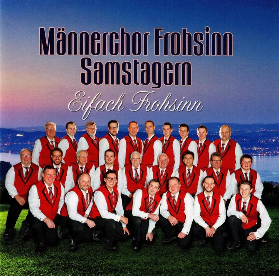 Männerchor Frohsinn Samstagern - Eifach Frohsinn