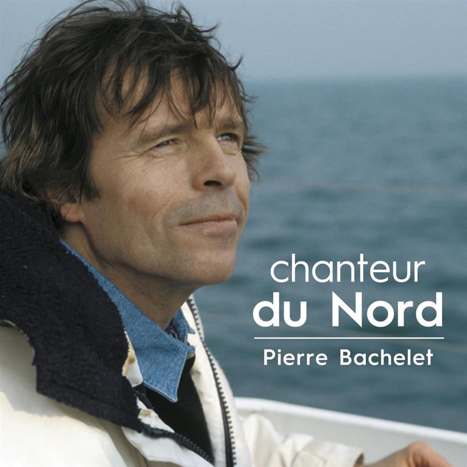 Pierre Bachelet - Chanteur Du Nord 2 CD