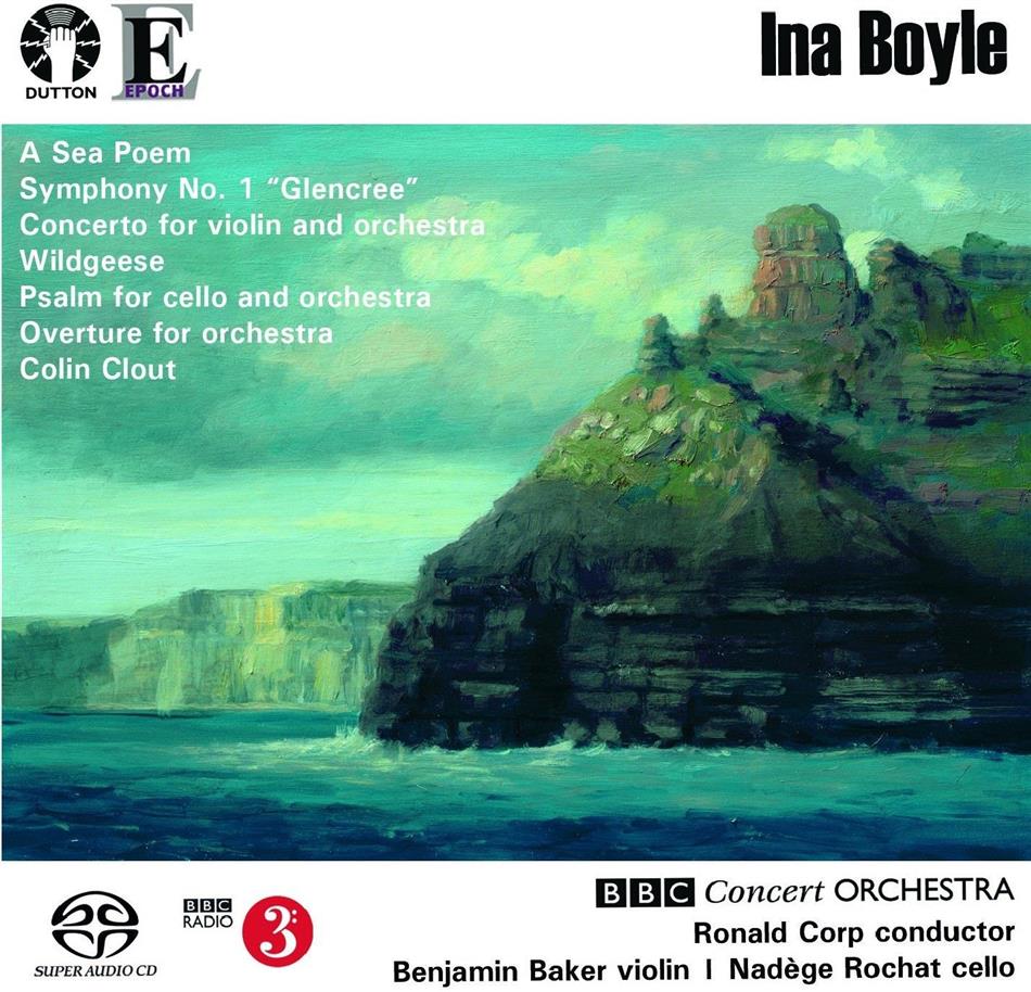 Ina Boyle (1889-1967), Ronald Corp, Benjamin Baker & BBC Concert Orchestra - A Sea Poem / Symphony No. 1 / Concerto For Violin Hybrid SACD